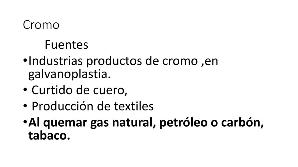 Cromo Fuentes. Industrias productos de cromo ,en galvanoplastia. Curtido de cuero, Producción de textiles.