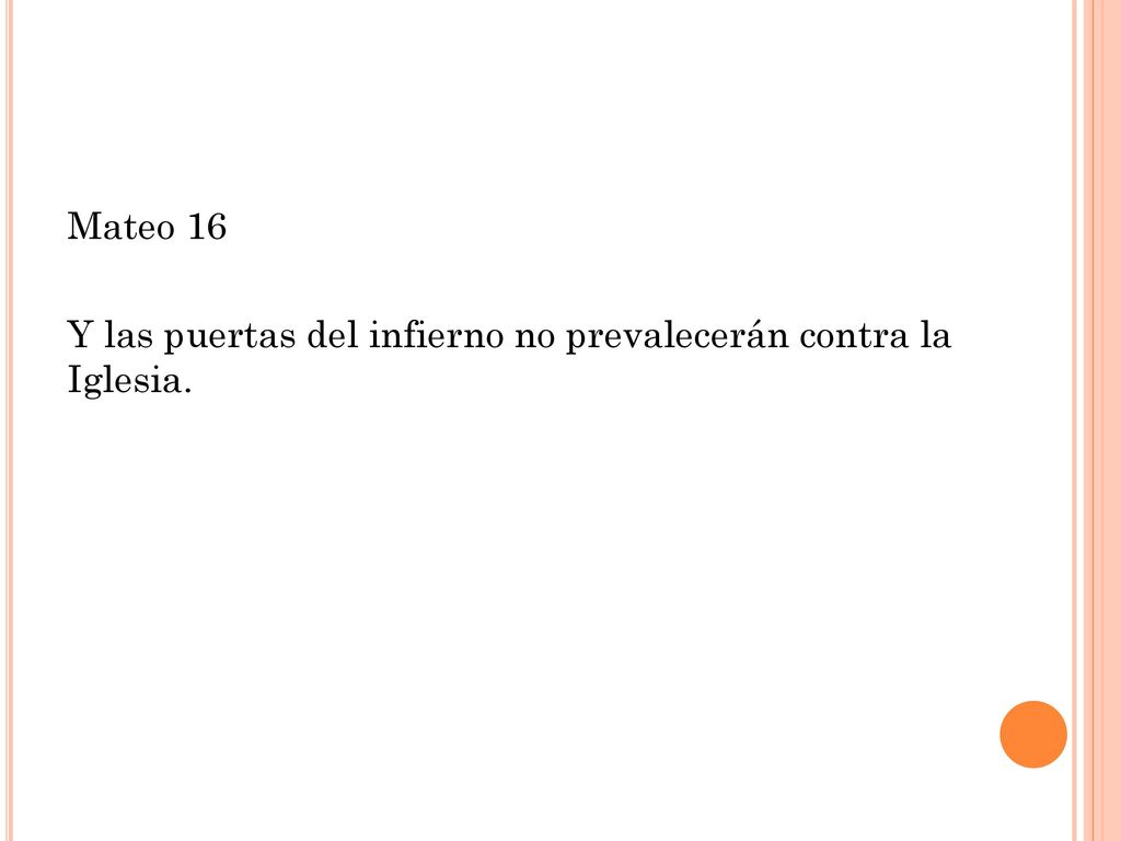 Mateo 16 Y las puertas del infierno no prevalecerán contra la Iglesia.