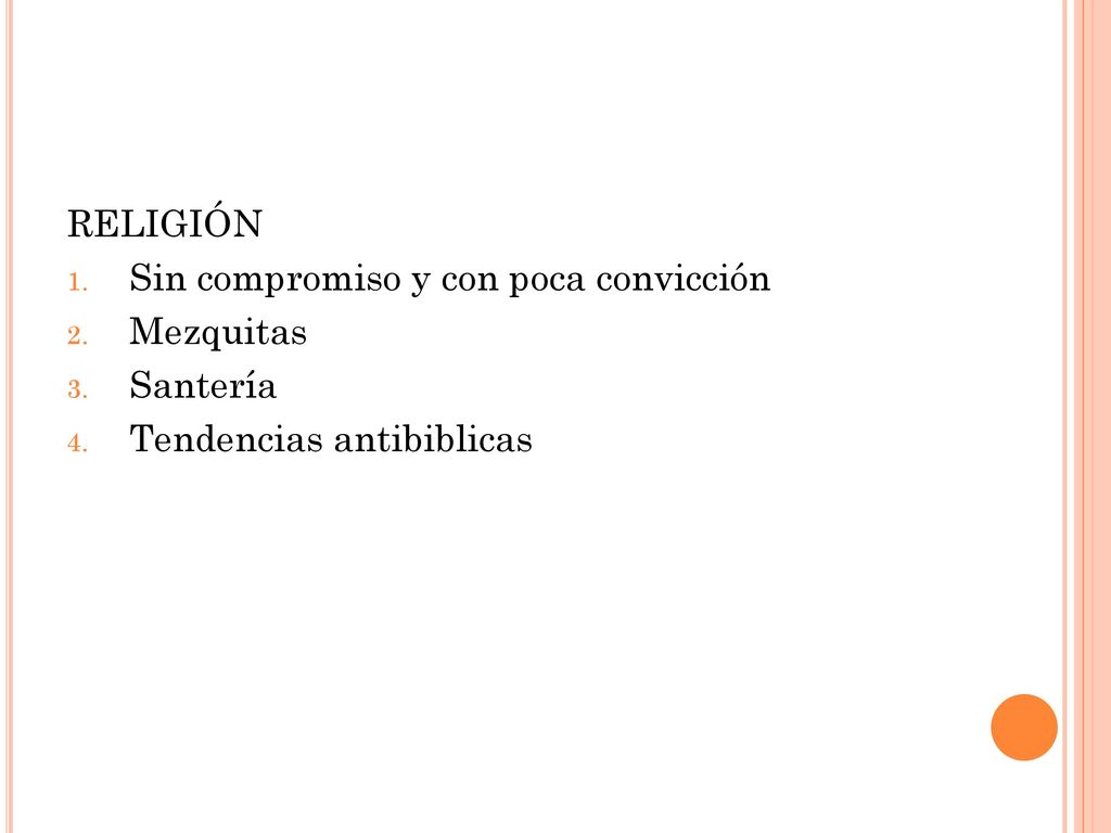 RELIGIÓN Sin compromiso y con poca convicción Mezquitas Santería Tendencias antibiblicas