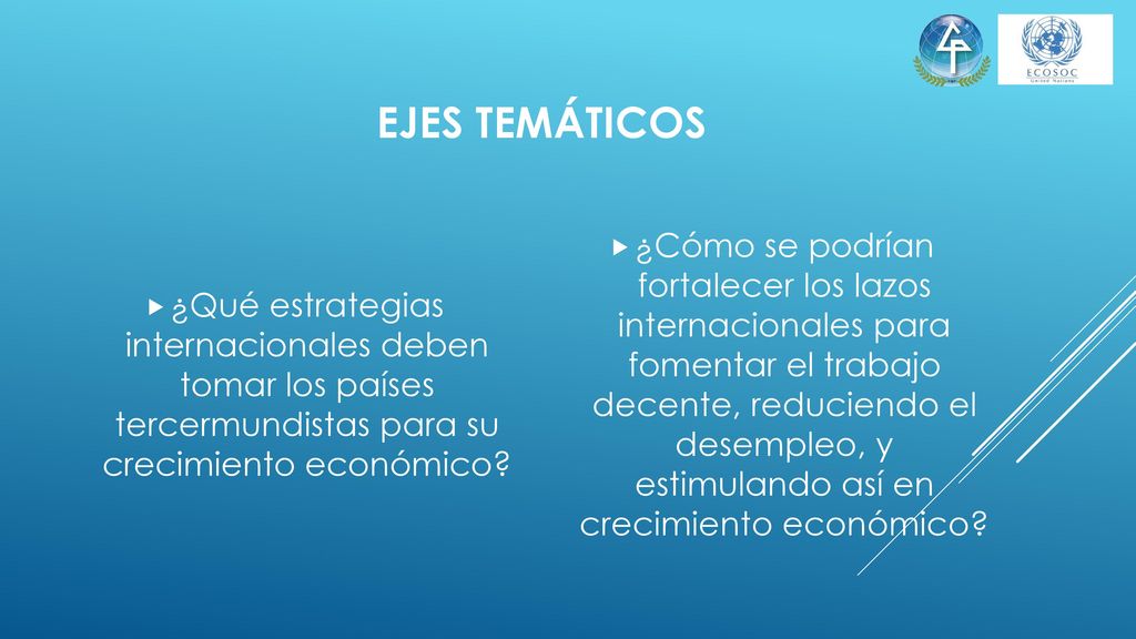 Ejes temáticos ¿Qué estrategias internacionales deben tomar los países tercermundistas para su crecimiento económico