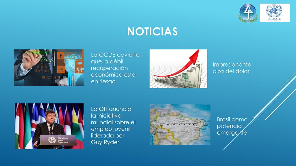 Noticias La OCDE advierte que la débil recuperación económica esta en riesgo. Impresionante alza del dólar.