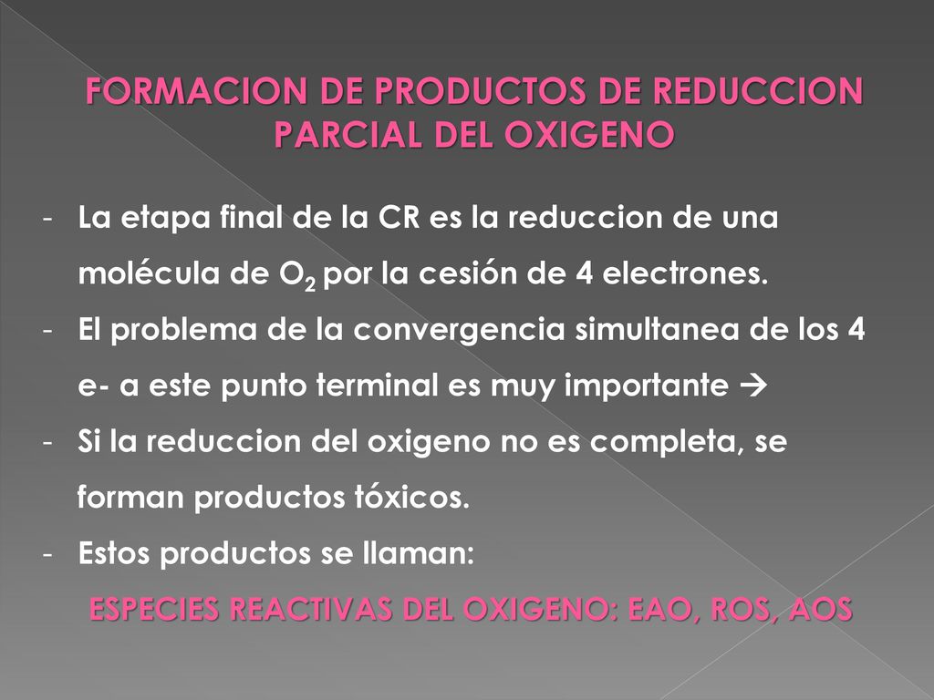 FORMACION DE PRODUCTOS DE REDUCCION PARCIAL DEL OXIGENO