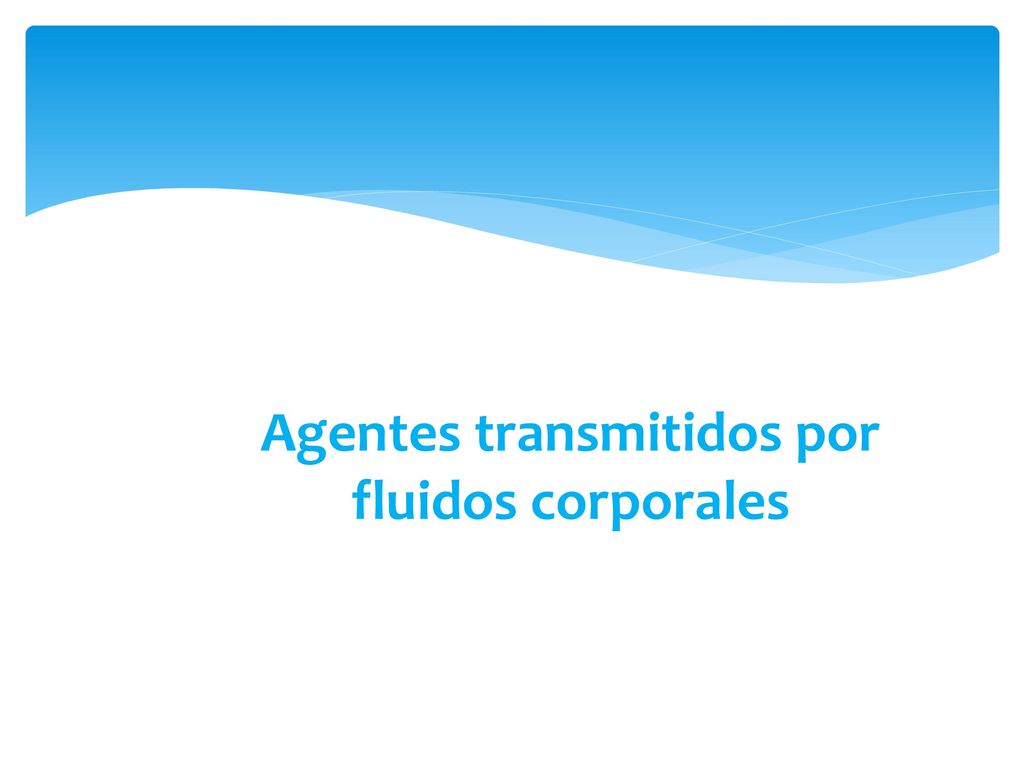 Agentes transmitidos por fluidos corporales