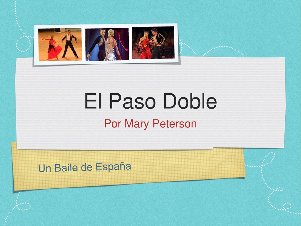 El Paso Doble Por Mary Peterson Un Baile de España
