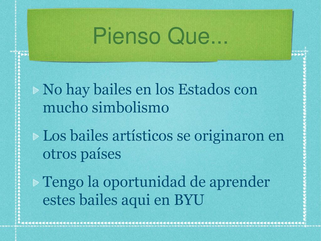 Pienso Que... No hay bailes en los Estados con mucho simbolismo