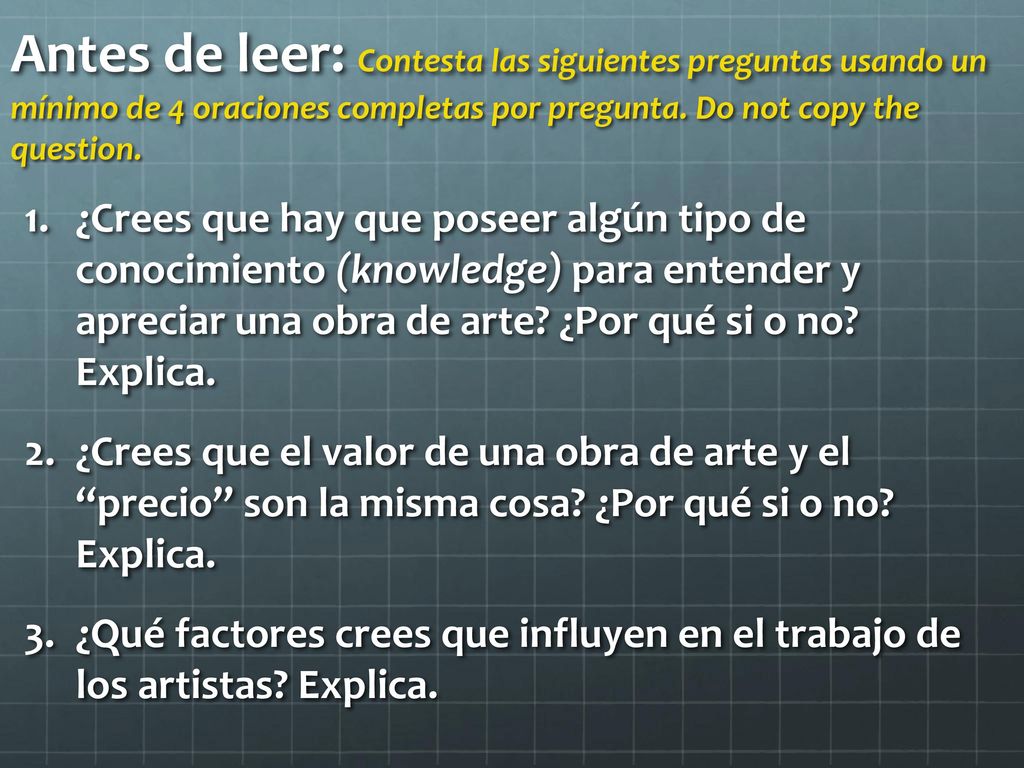 Antes de leer: Contesta las siguientes preguntas usando un mínimo de 4 oraciones completas por pregunta. Do not copy the question.