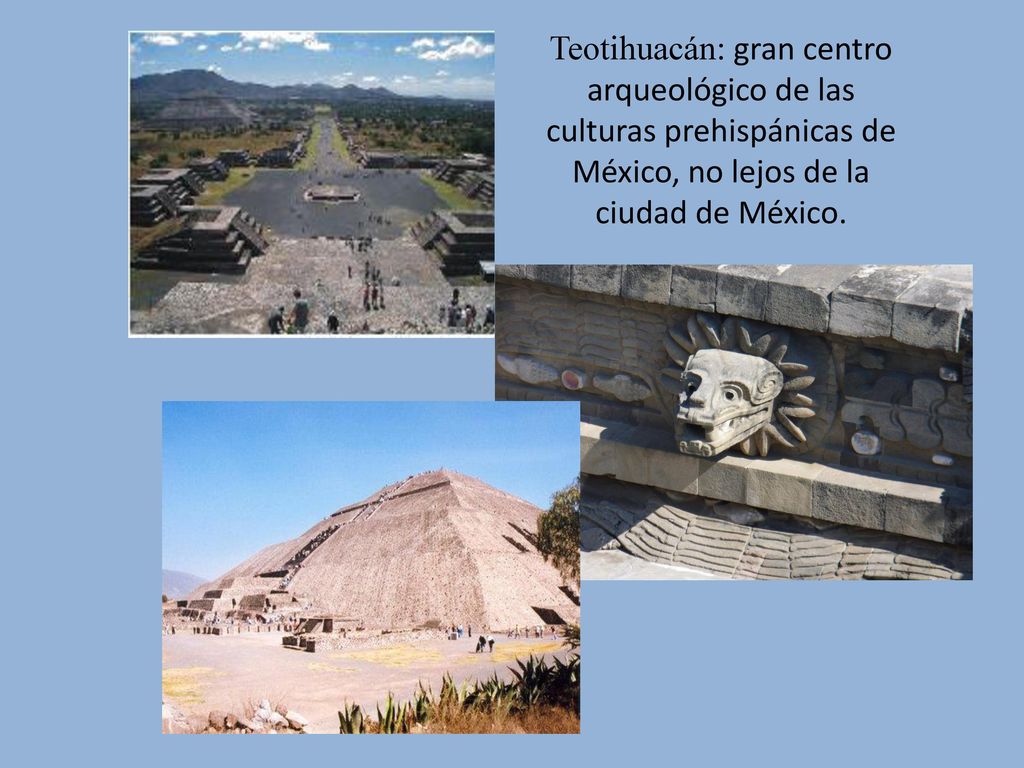 Teotihuacán: gran centro arqueológico de las culturas prehispánicas de México, no lejos de la ciudad de México.