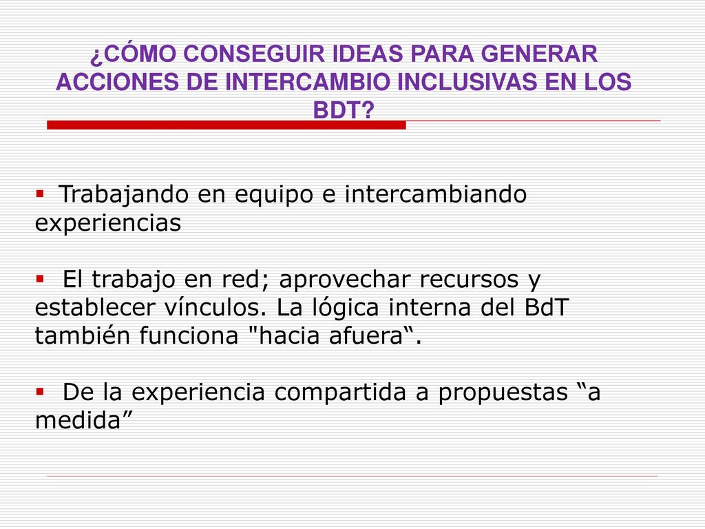 ¿CÓMO CONSEGUIR IDEAS PARA GENERAR ACCIONES DE INTERCAMBIO INCLUSIVAS EN LOS BDT