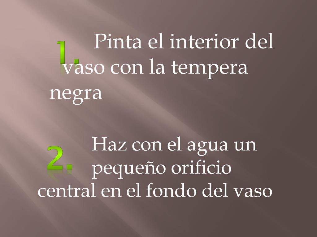 1. 2. Pinta el interior del vaso con la tempera negra