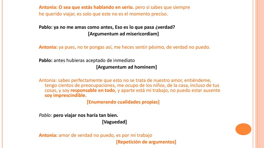 Antonia: O sea que estás hablando en serio. pero si sabes que siempre