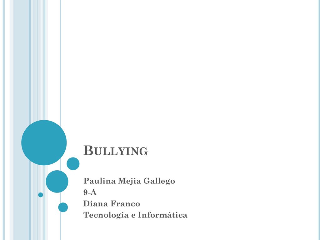 Paulina Mejia Gallego 9-A Diana Franco Tecnología e Informática