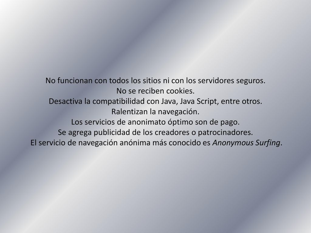 No funcionan con todos los sitios ni con los servidores seguros