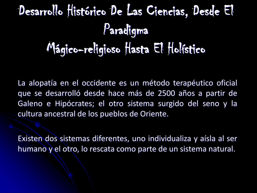 Desarrollo Histórico De Las Ciencias, Desde El Paradigma Mágico-religioso Hasta El Holístico