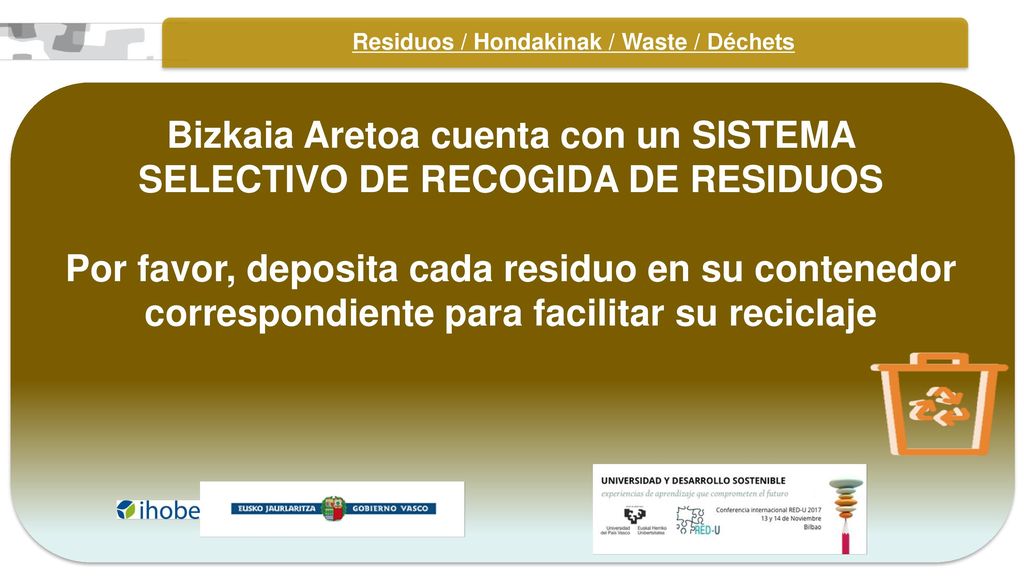 Bizkaia Aretoa cuenta con un sistema selectivo de recogida de residuos
