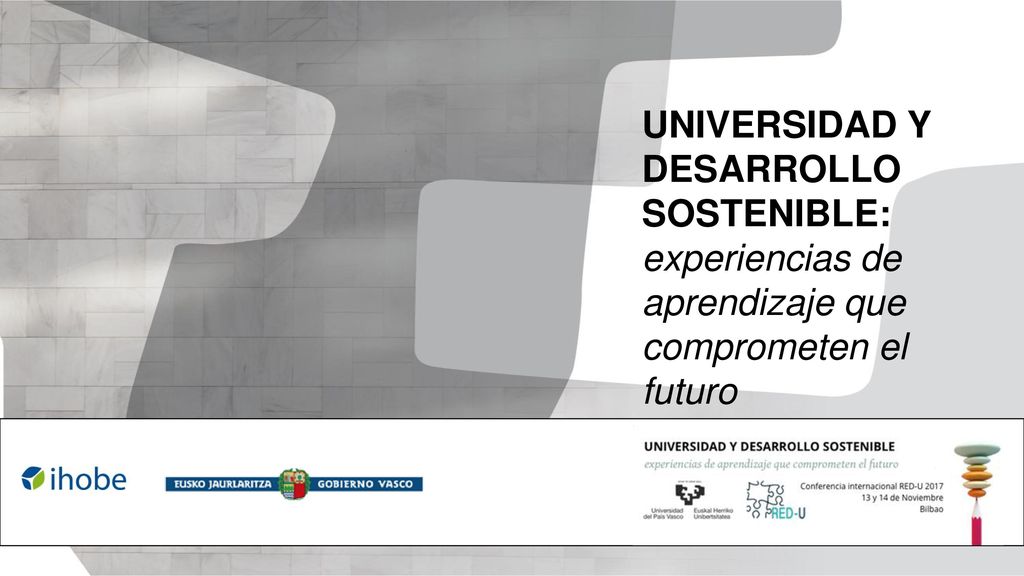 UNIVERSIDAD Y DESARROLLO SOSTENIBLE: experiencias de aprendizaje que comprometen el futuro