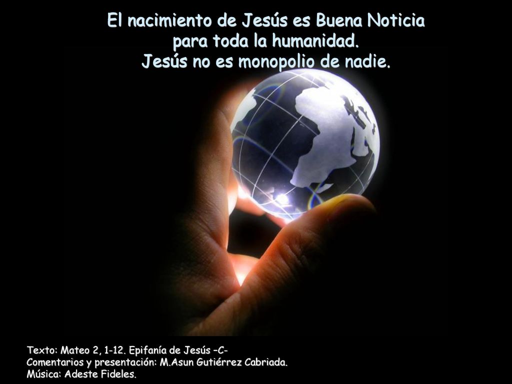 El nacimiento de Jesús es Buena Noticia para toda la humanidad.