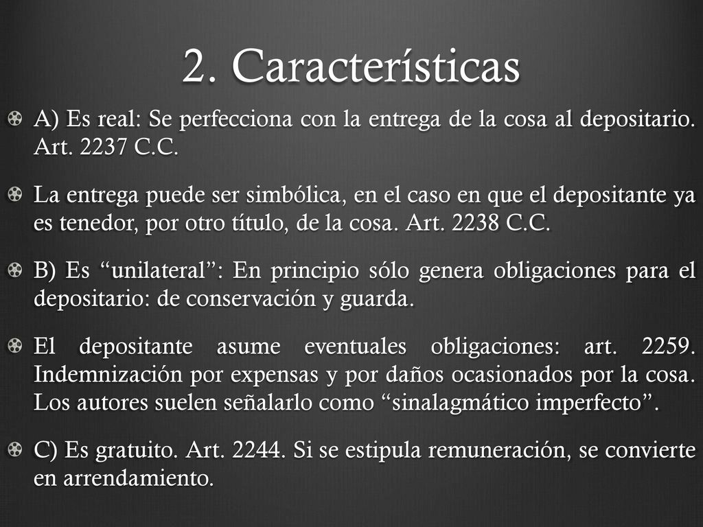 2. Características A) Es real: Se perfecciona con la entrega de la cosa al depositario. Art C.C.