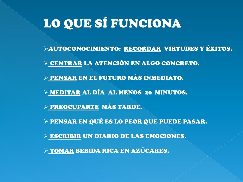 LO QUE SÍ FUNCIONA AUTOCONOCIMIENTO: RECORDAR VIRTUDES Y ÉXITOS.