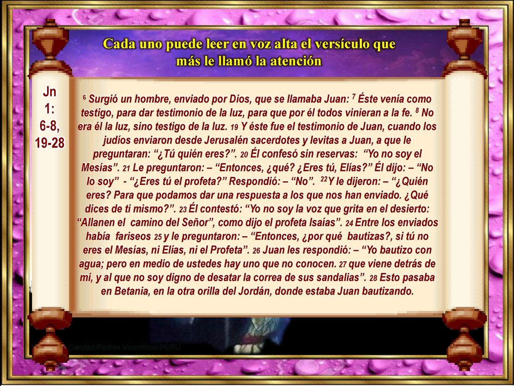 Cada uno puede leer en voz alta el versículo que más le llamó la atención