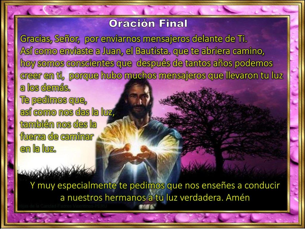 Gracias, Señor, por enviarnos mensajeros delante de Ti.
