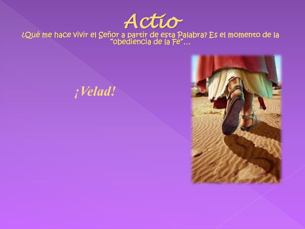 Actio ¿Qué me hace vivir el Señor a partir de esta Palabra