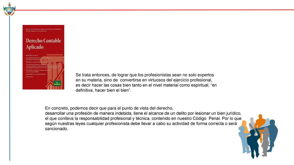 En concreto, podemos decir que para el punto de vista del derecho,