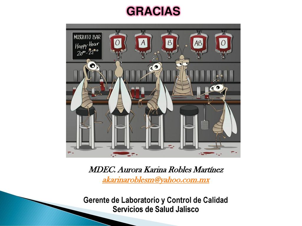 GRACIAS MDEC. Aurora Karina Robles Martínez Gerente de Laboratorio y Control de Calidad.