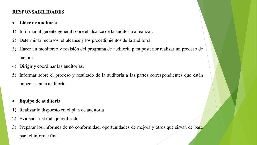 RESPONSABILIDADES Líder de auditoría. Informar al gerente general sobre el alcance de la auditoría a realizar.
