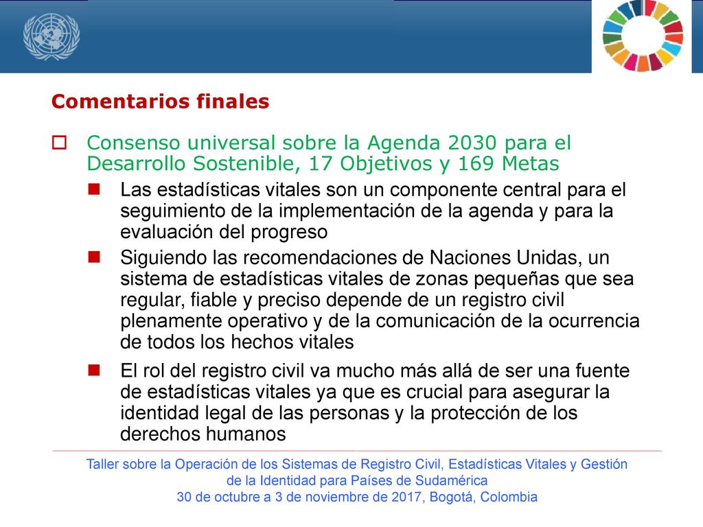 Comentarios finales Consenso universal sobre la Agenda 2030 para el Desarrollo Sostenible, 17 Objetivos y 169 Metas.