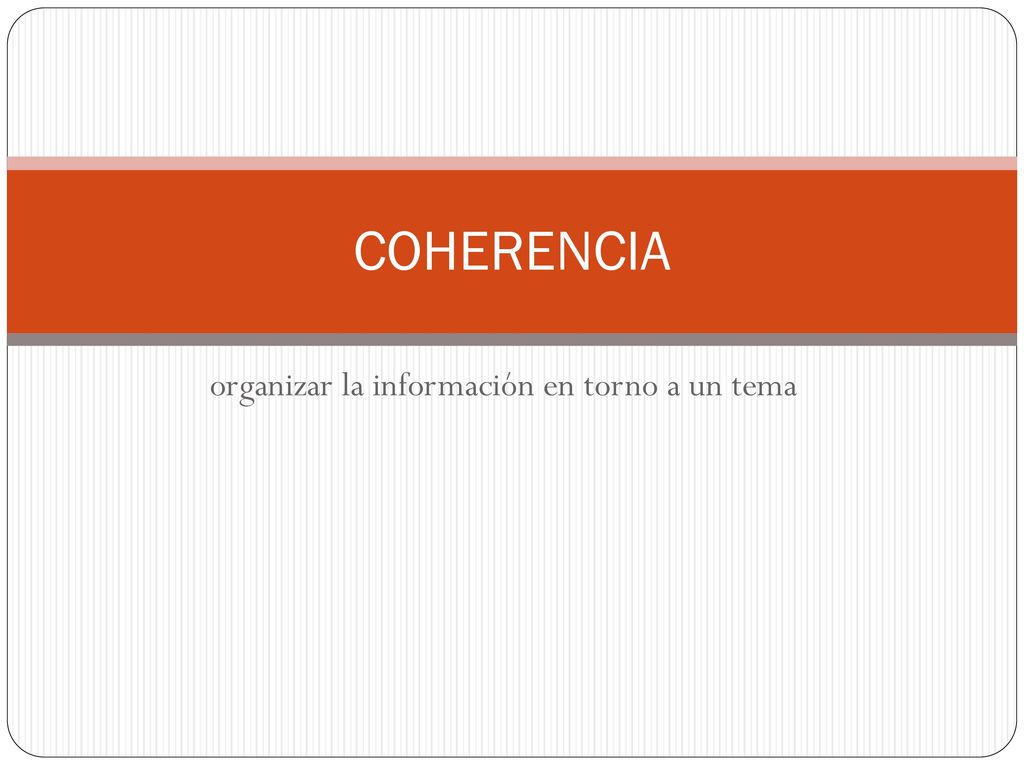 organizar la información en torno a un tema