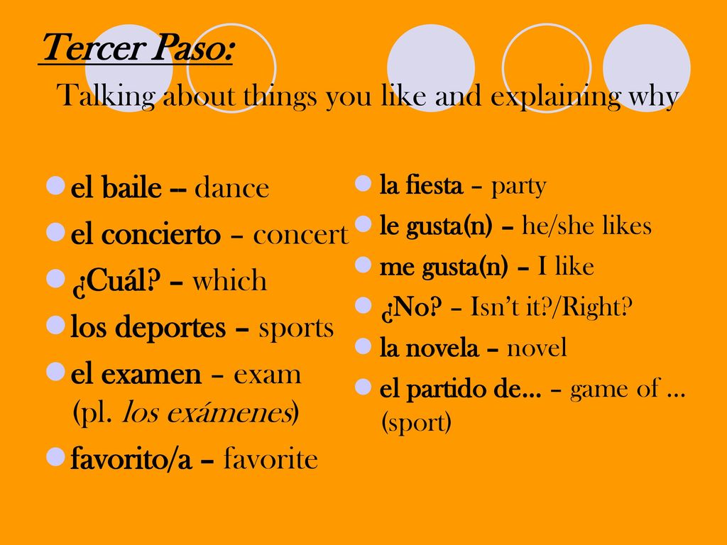 Tercer Paso: Talking about things you like and explaining why