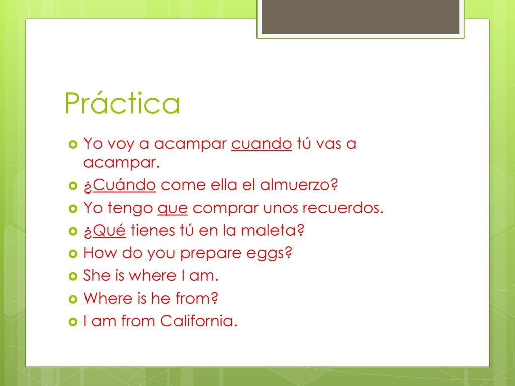 Práctica Yo voy a acampar cuando tú vas a acampar.