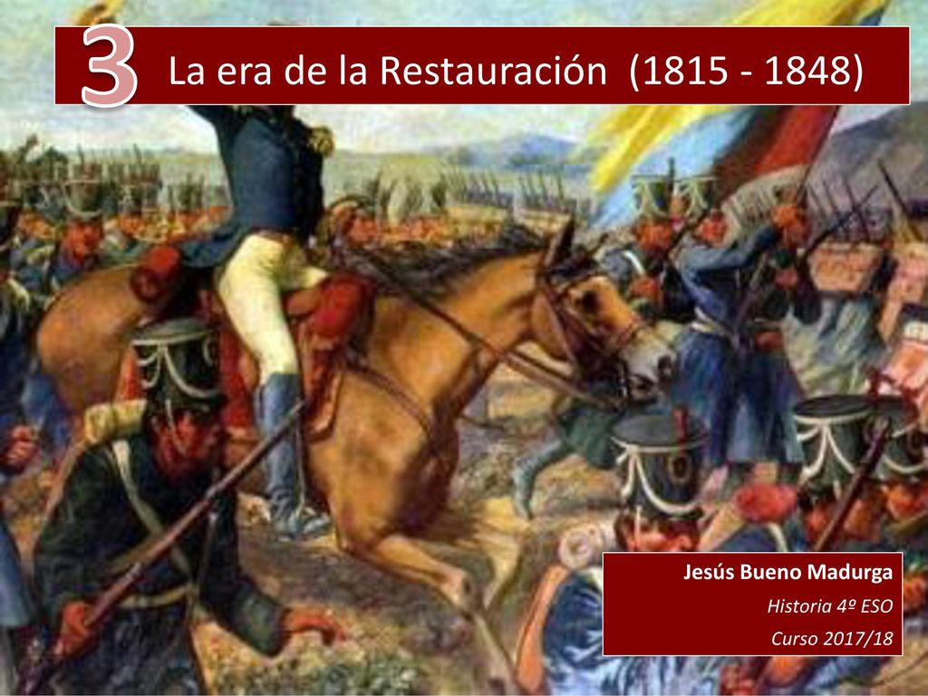 3 La era de la Restauración ( ) Jesús Bueno Madurga