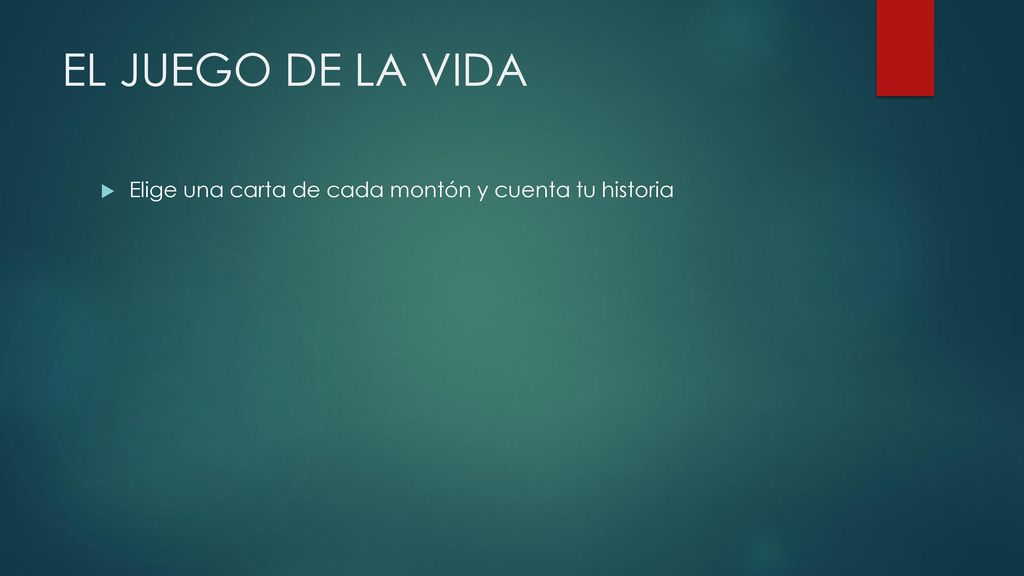 EL JUEGO DE LA VIDA Elige una carta de cada montón y cuenta tu historia