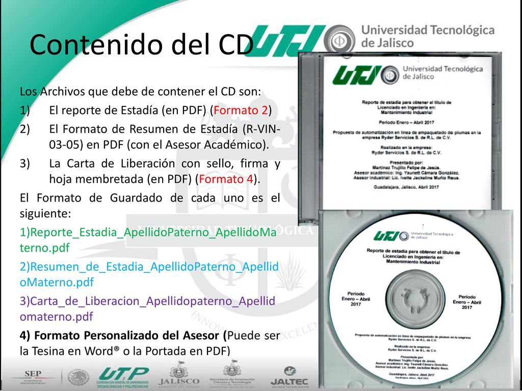 Contenido del CD Los Archivos que debe de contener el CD son: