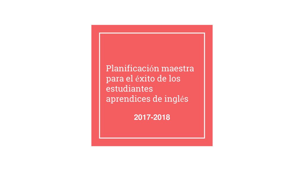 Planificación maestra para el éxito de los estudiantes aprendices de inglés