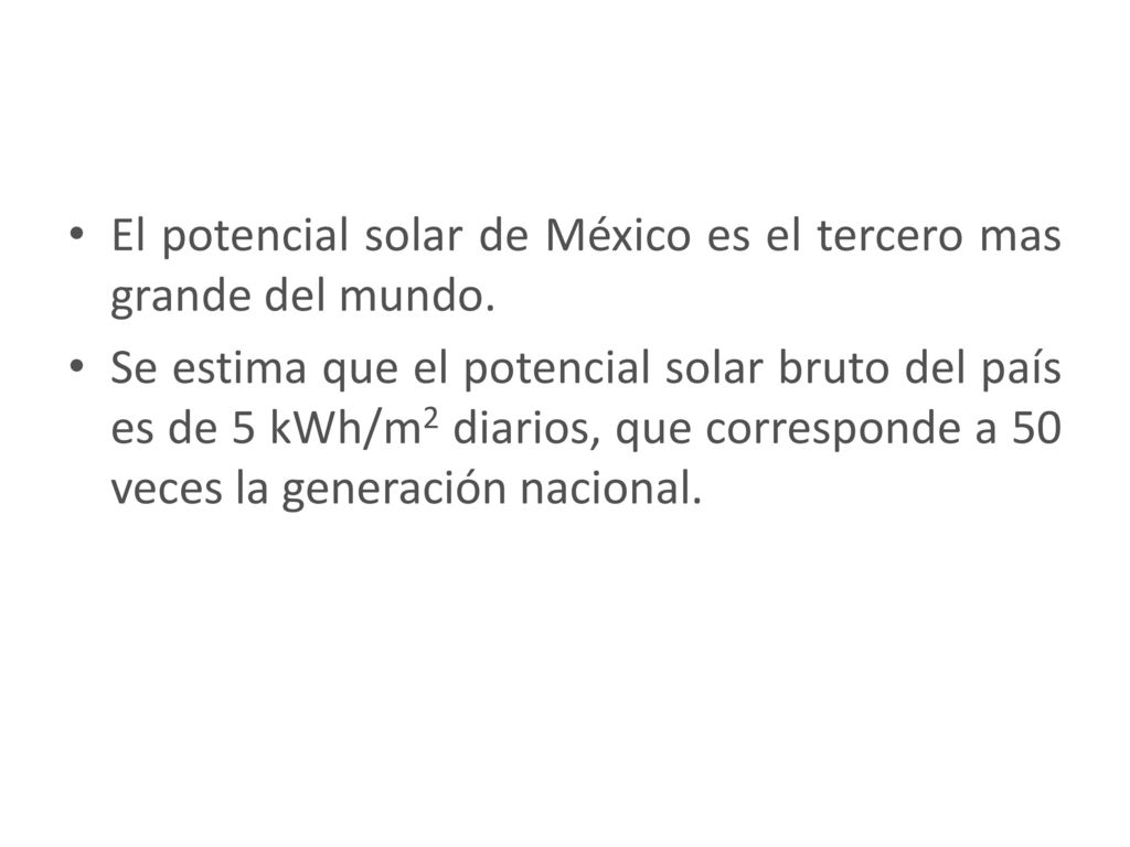 El potencial solar de México es el tercero mas grande del mundo.