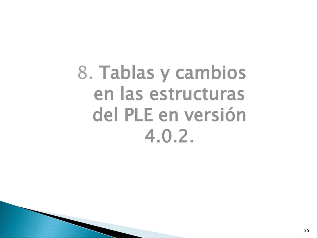 8. Tablas y cambios en las estructuras del PLE en versión