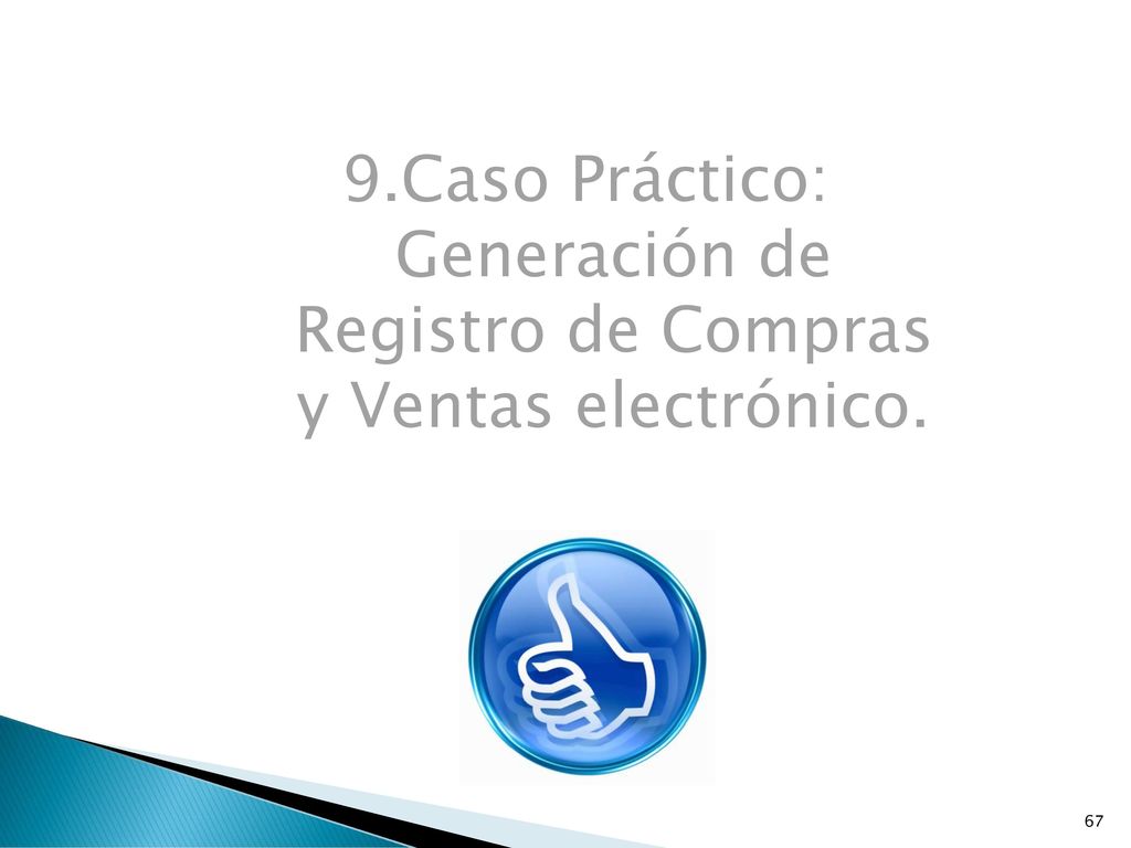 9.Caso Práctico: Generación de Registro de Compras y Ventas electrónico.