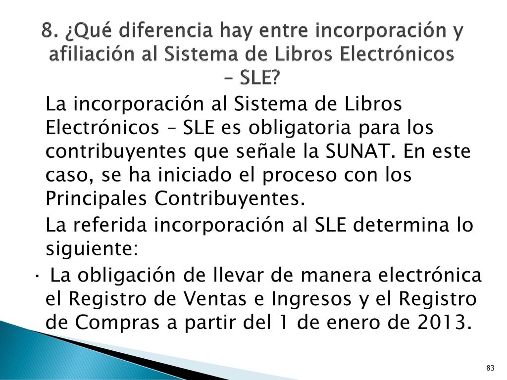 8. ¿Qué diferencia hay entre incorporación y afiliación al Sistema de Libros Electrónicos – SLE