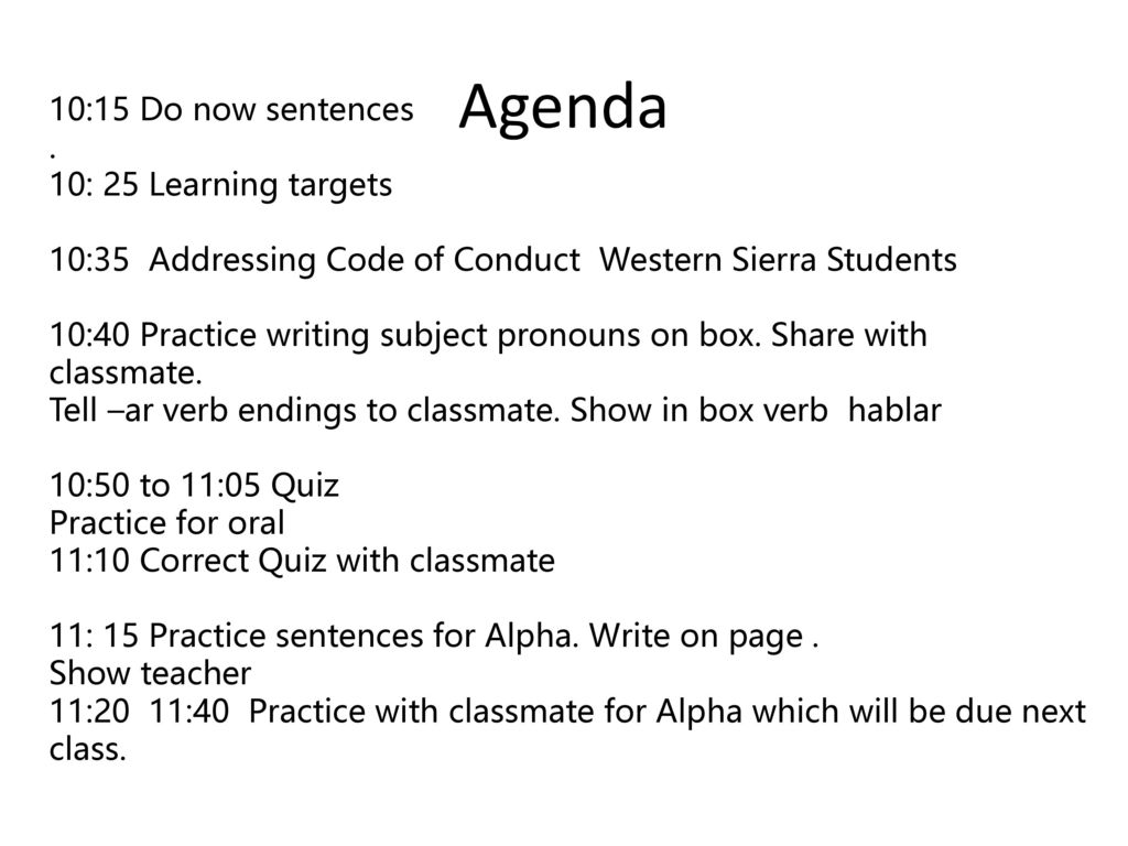 Agenda 10:15 Do now sentences . 10: 25 Learning targets