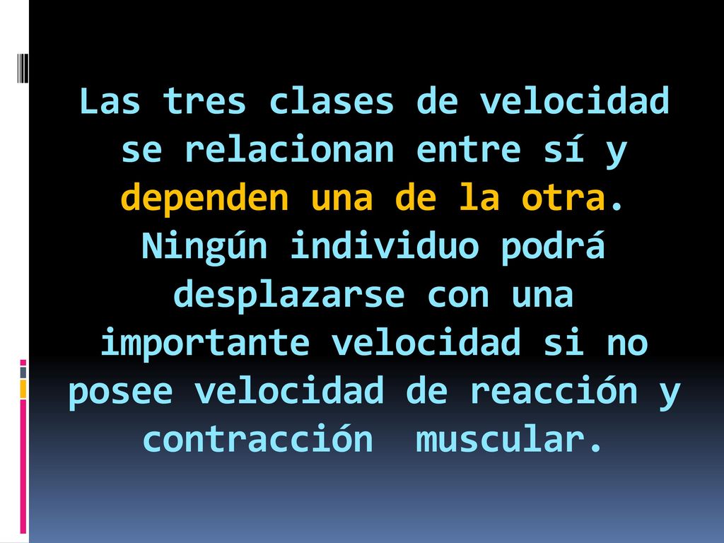 Las tres clases de velocidad se relacionan entre sí y dependen una de la otra.
