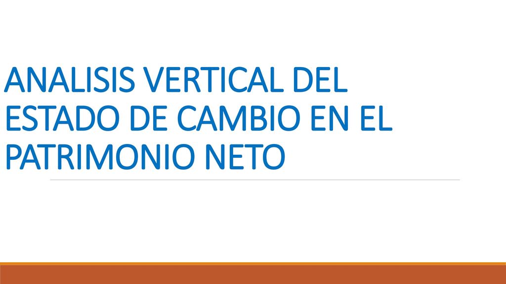 ANALISIS VERTICAL DEL ESTADO DE CAMBIO EN EL PATRIMONIO NETO
