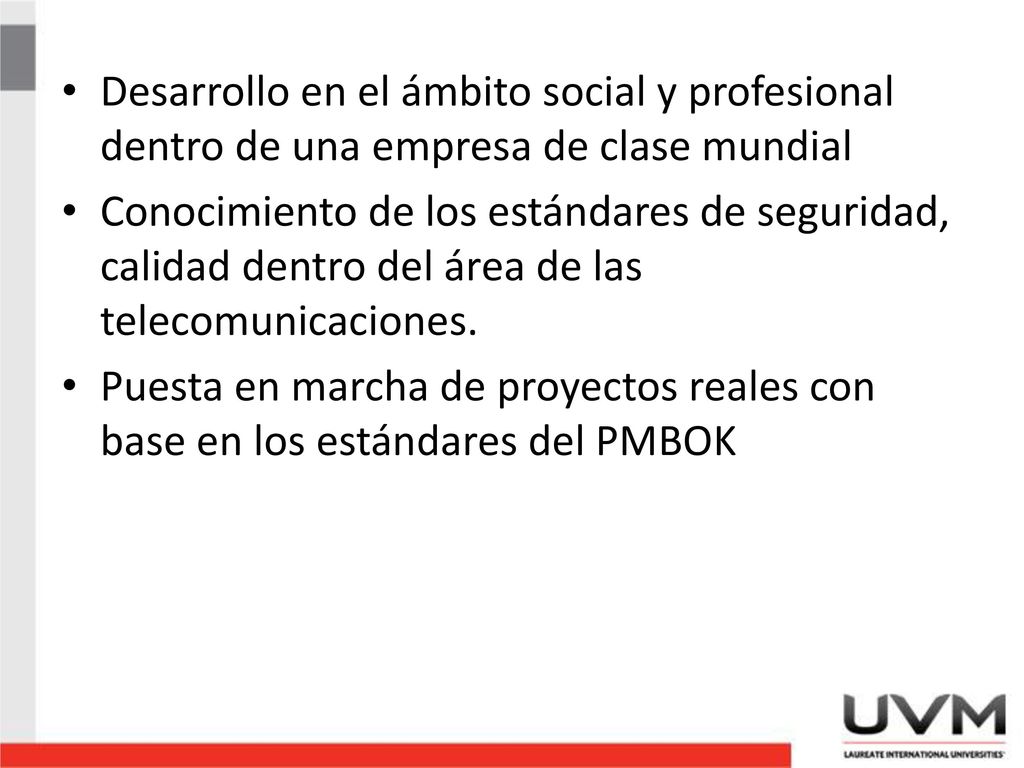 Desarrollo en el ámbito social y profesional dentro de una empresa de clase mundial