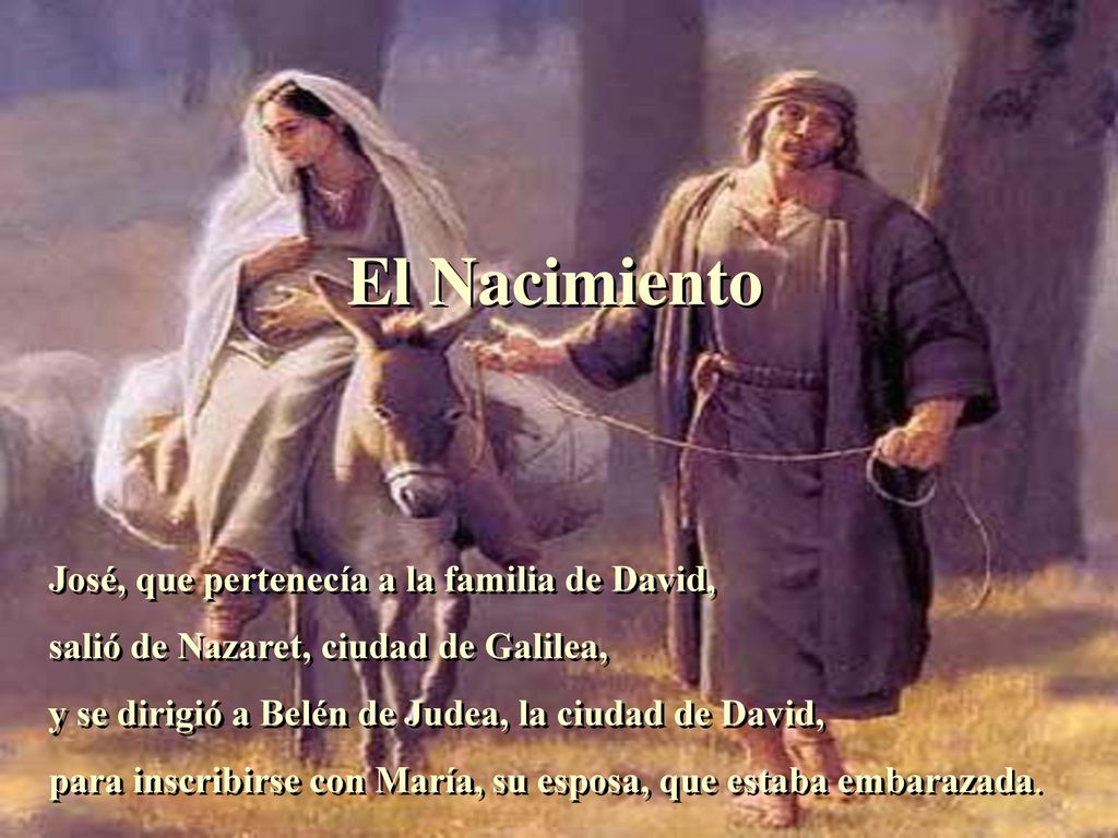 El Nacimiento José, que pertenecía a la familia de David,