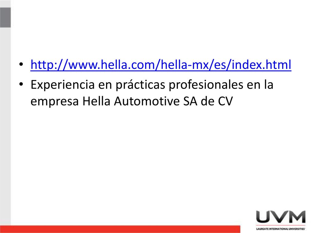 Experiencia en prácticas profesionales en la empresa Hella Automotive SA de CV.