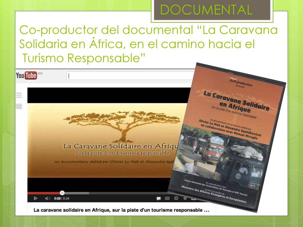 DOCUMENTAL Co-productor del documental La Caravana Solidaria en África, en el camino hacia el Turismo Responsable