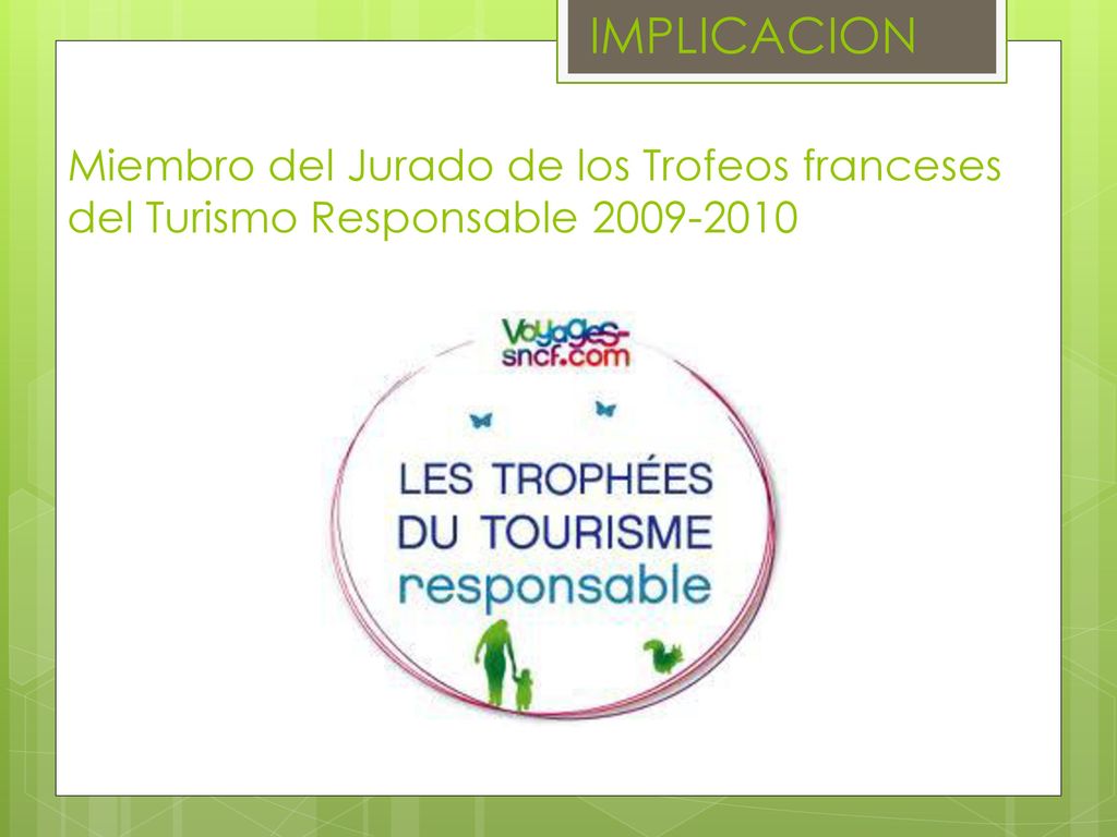 IMPLICACION Miembro del Jurado de los Trofeos franceses del Turismo Responsable