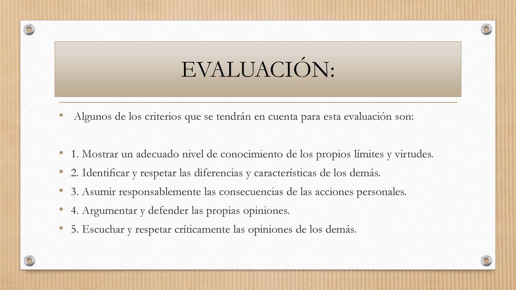 EVALUACIÓN: Algunos de los criterios que se tendrán en cuenta para esta evaluación son: