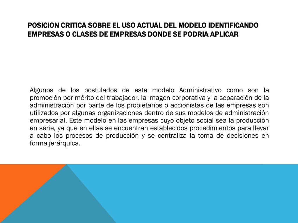 POSICION CRITICA SOBRE EL USO ACTUAL DEL MODELO IDENTIFICANDO EMPRESAS O CLASES DE EMPRESAS DONDE SE PODRIA APLICAR